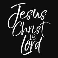 Christian Lordship Gift Faith Statement Jesus Christ Is Lord Crop Top | Artistshot