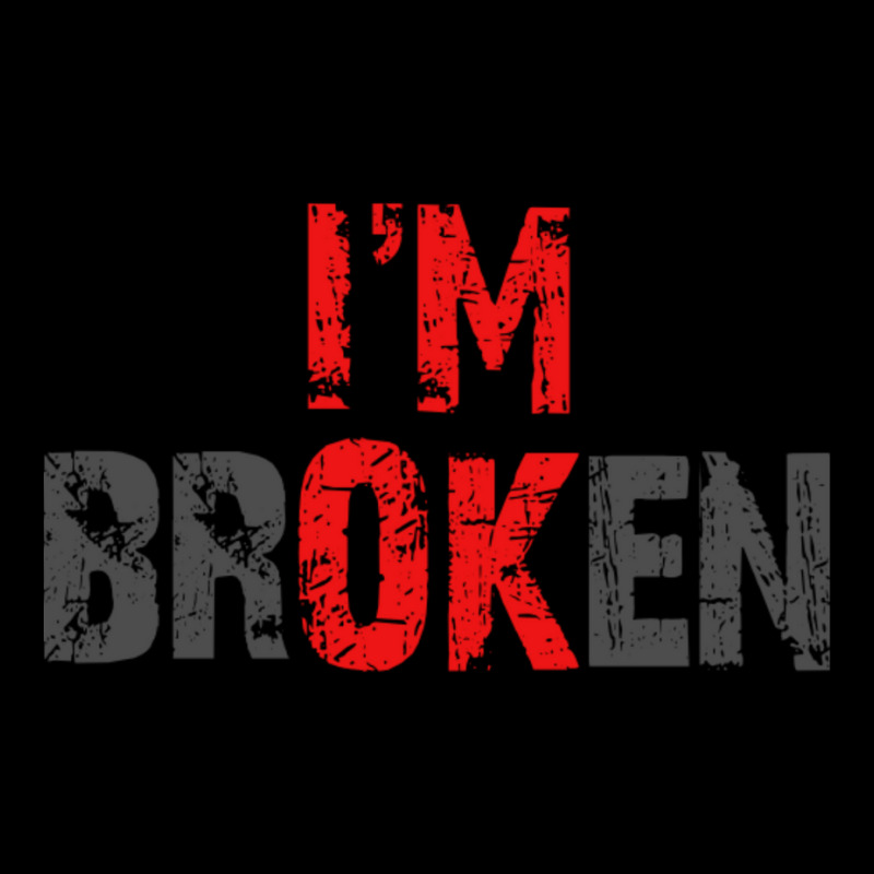 I'm Ok I'm Broken Mental Health Awareness Sarcastic Distressed Design Zipper Hoodie by cm-arts | Artistshot