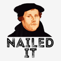 Martin Luther Nailed It 500th Reformation Day Protestant Premium T Shi Pin-back Button | Artistshot