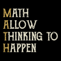 Math Allow Thinking To Happen - Funny Mathematics Pocket T-shirt | Artistshot