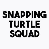 Snapping Turtle Lover Funny Snapping Turtle Squad T-shirt | Artistshot