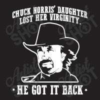 Chuck Norris Daughter Virginity Quote T-shirt | Artistshot