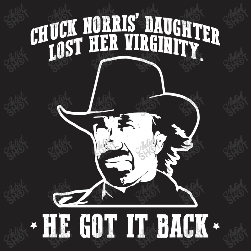 Chuck Norris Daughter Virginity Quote T-shirt | Artistshot