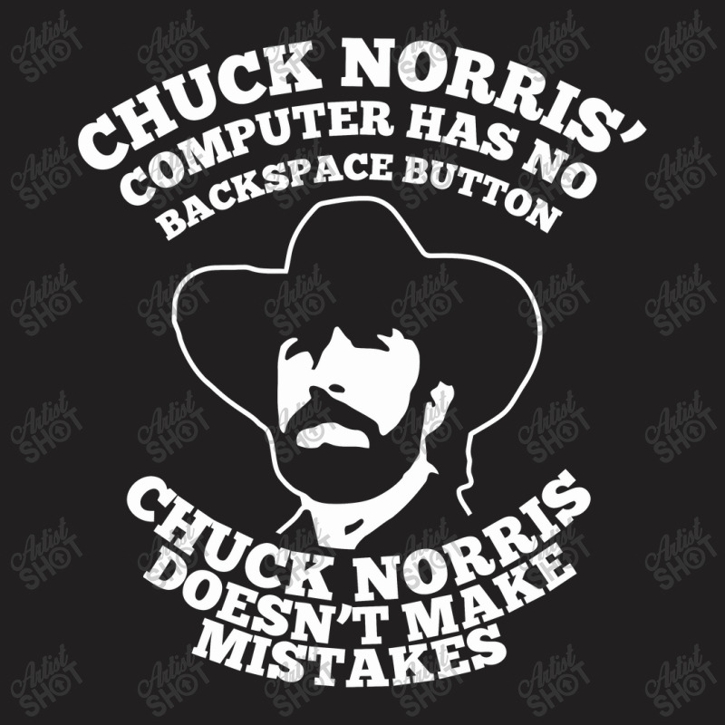 Chuck Norris Doesn't Make Mistakes Quote T-shirt | Artistshot