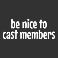 Be Nice To Cast Members Baby Bodysuit | Artistshot