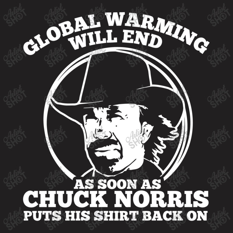 Chuck Norris Global Warming Quote T-shirt | Artistshot