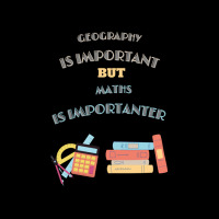 Geography Is Important But Maths Is Importanter Pocket T-shirt | Artistshot