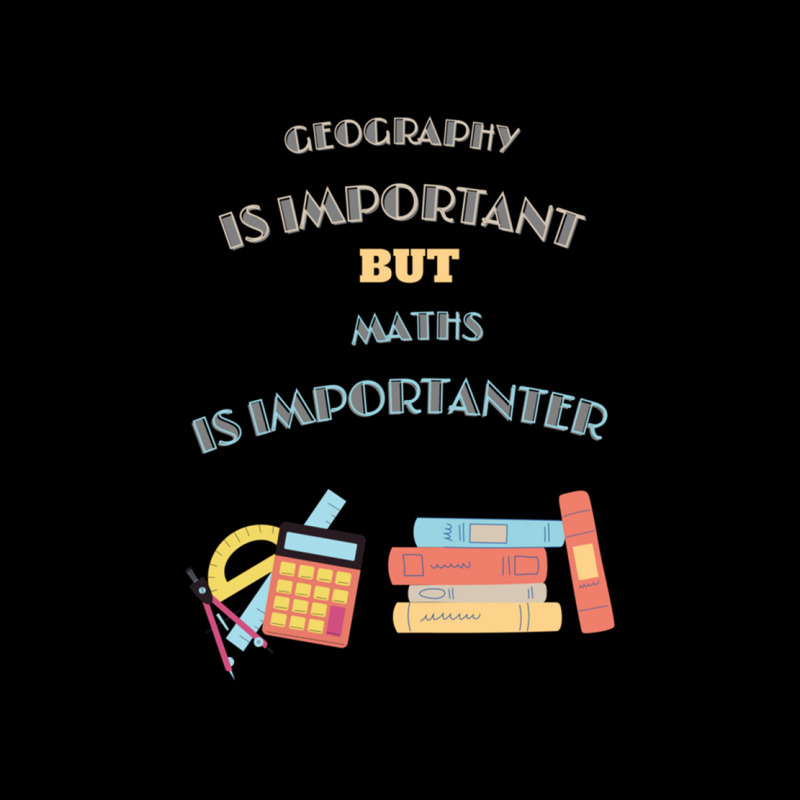 Geography Is Important But Maths Is Importanter Pocket T-shirt | Artistshot