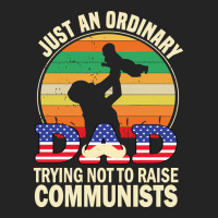 Just An Ordinary Dad Trying Not To Raise Communists, Just An Ordinary  3/4 Sleeve Shirt | Artistshot