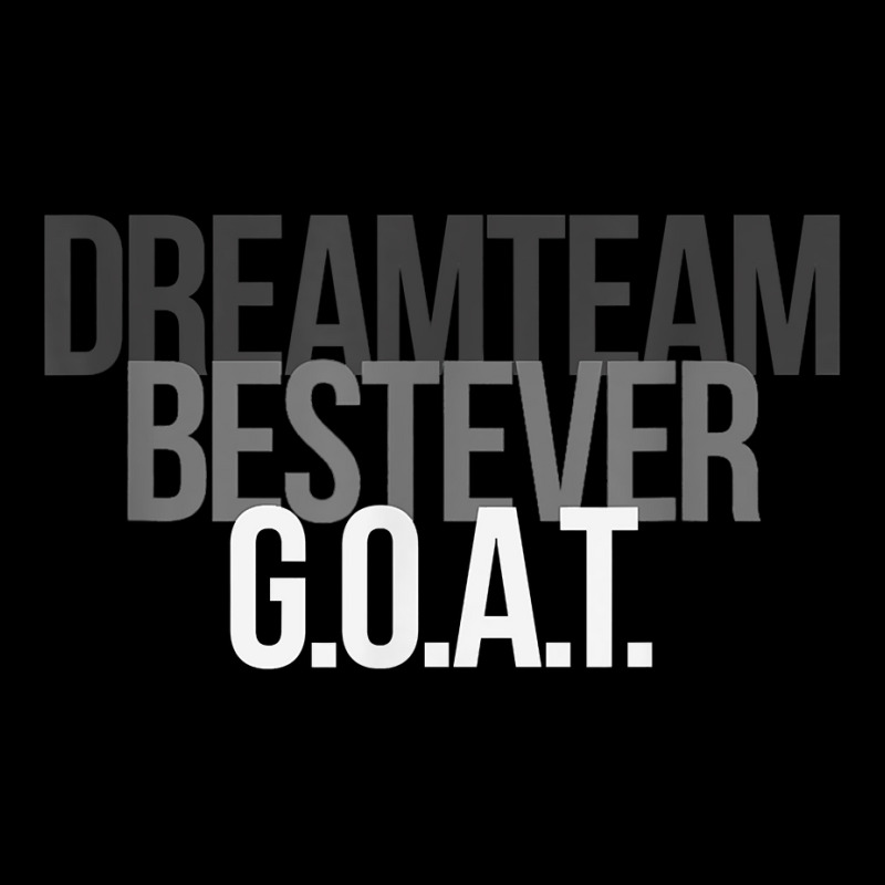 Dream Team Best Ever G.o.a.t. (greatest Of All Time) T Shirt Legging by cm-arts | Artistshot