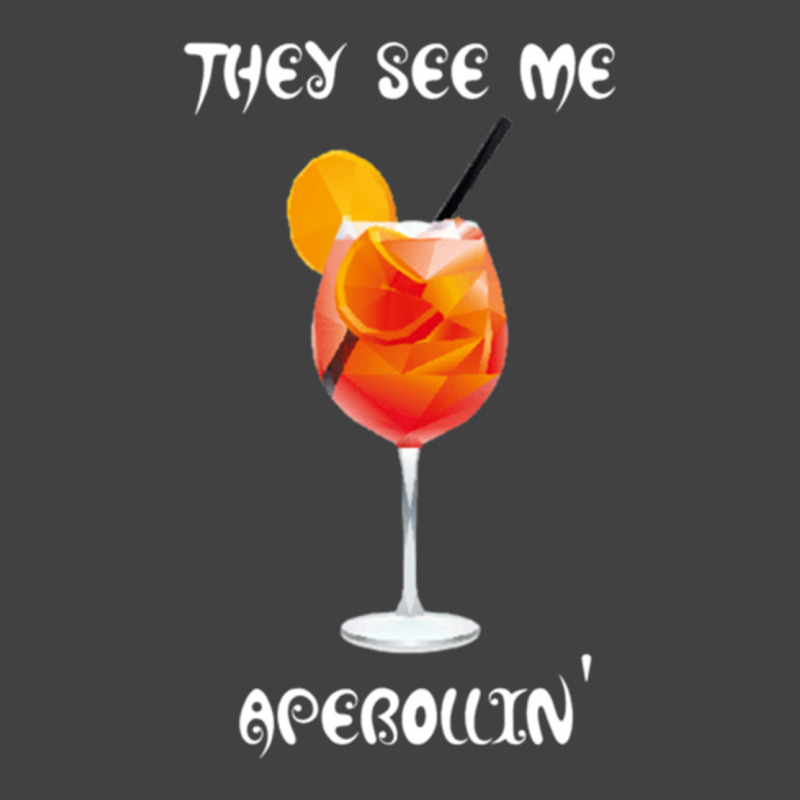 They See Me Aperollin_ Summer Drink 2020 Vintage T-shirt | Artistshot