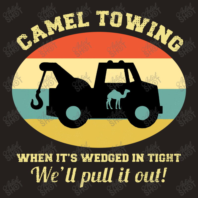 Camel Towing Retro Adult Humor Saying Tank Top by GassPoll | Artistshot