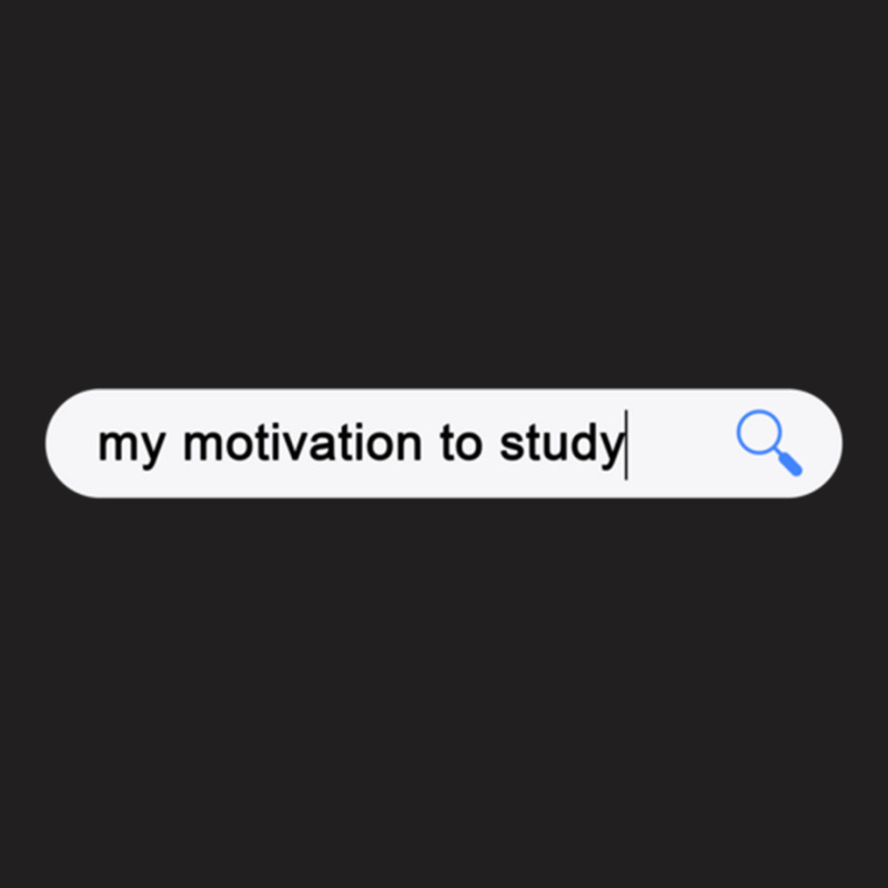 Seek Motivation To Learn T-shirt | Artistshot