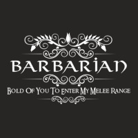 Bold Of You To Enter My Melee Range D&d Barbarian Quote 1 Ladies Fitted T-shirt | Artistshot