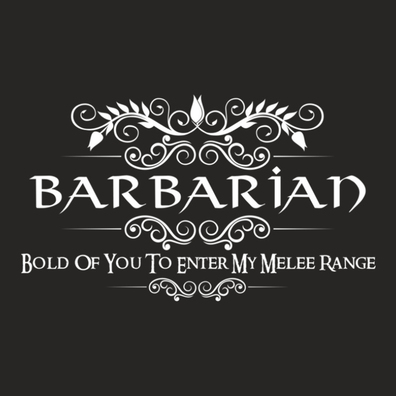 Bold Of You To Enter My Melee Range D&d Barbarian Quote 1 Ladies Fitted T-Shirt by cm-arts | Artistshot