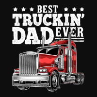 Best Truckin Dad Ever Big Rig Trucker Father's Day Men Crop Top | Artistshot