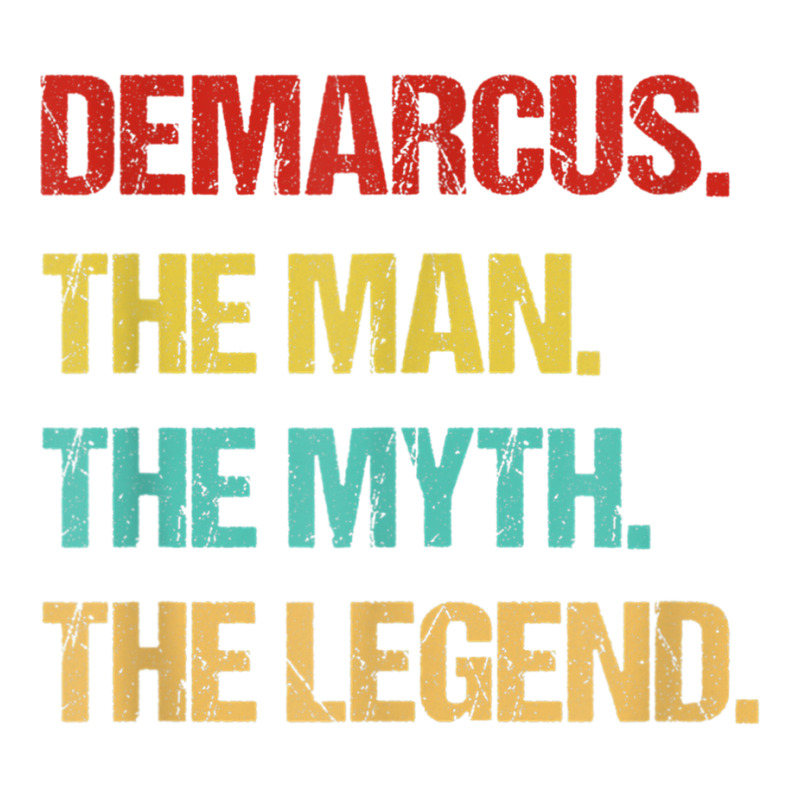 Mens Demarcus The Man The Myth The Legend T Shirt Unisex Hoodie by cm-arts | Artistshot