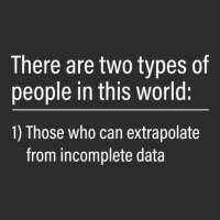 Two Types Of People - Can Extrapolate Incomplete Data Exclusive T-shirt | Artistshot