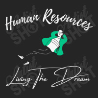 Human Resources Living The Dream Unisex Hoodie | Artistshot