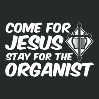 Come For Jesus Music Organ Funny Quote Church Organist Gift Women's Triblend Scoop T-shirt | Artistshot