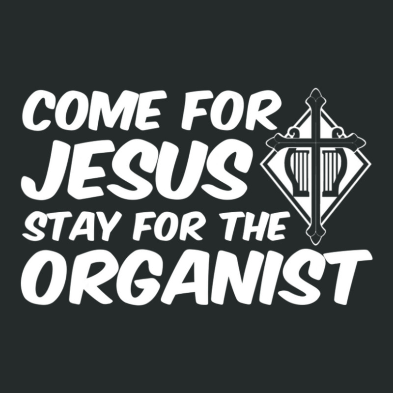 Come For Jesus Music Organ Funny Quote Church Organist Gift Women's Triblend Scoop T-shirt by thangdinhsinhelf | Artistshot