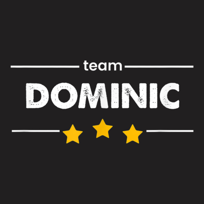 Family Name Surname Or First Name  Team Dominic T Shirt T-Shirt by cm-arts | Artistshot