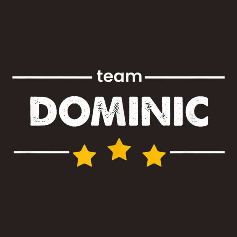 Family Name Surname Or First Name  Team Dominic T Shirt Tank Top by cm-arts | Artistshot