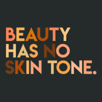 Beauty Has No Skin Tone Melanin Slogan Unisex Women's Triblend Scoop T-shirt | Artistshot