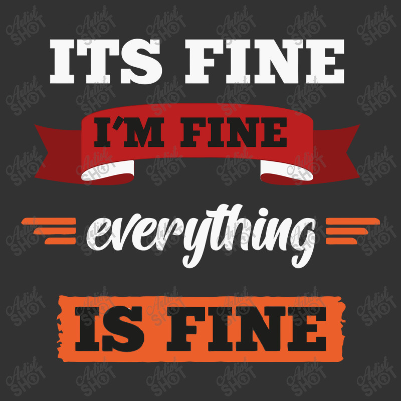 Its Fine I'm Fine Everything Is Fine, Gift Baby Bodysuit | Artistshot