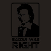 Baltar Was Right Tank Top | Artistshot