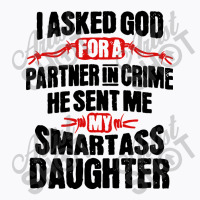 Smartass Daughter T-shirt | Artistshot