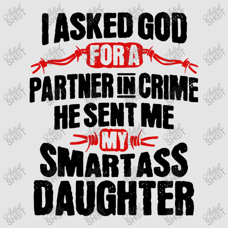 Smartass Daughter Exclusive T-shirt | Artistshot