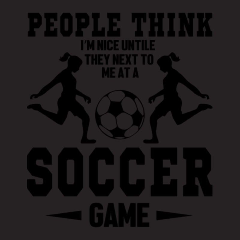 People Think I'm Nice Untile They Next To Me At A Soccer Game Vintage Cap by Kuwannin528 | Artistshot