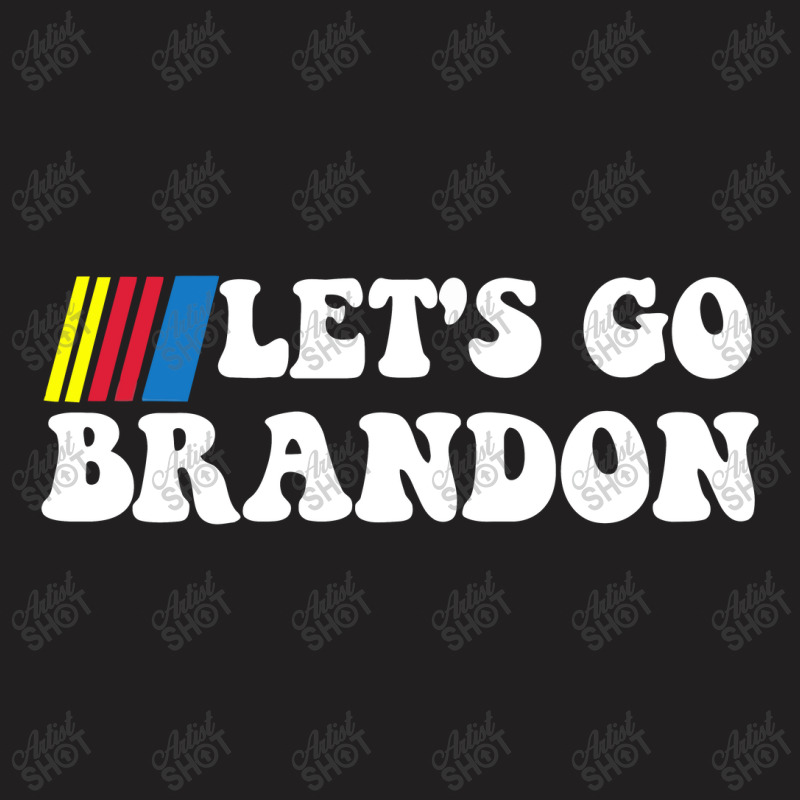 Let's Go Brandon T-shirt | Artistshot