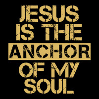 Jesus Is The Anchor Of My Soul, Christian Quote, Jesus Is The Anchor,  Pocket T-shirt | Artistshot