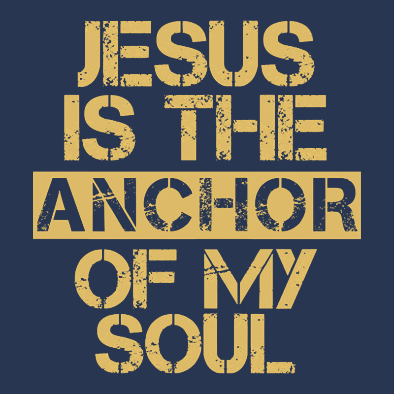 Jesus Is The Anchor Of My Soul, Christian Quote, Jesus Is The Anchor,  Men Denim Jacket | Artistshot