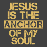 Jesus Is The Anchor Of My Soul, Christian Quote, Jesus Is The Anchor,  Vintage T-shirt | Artistshot