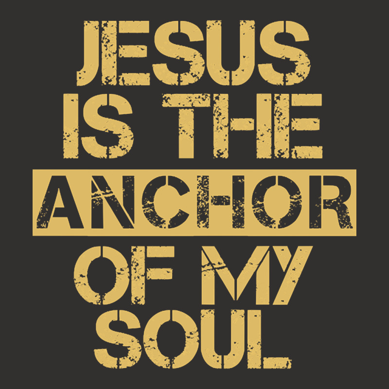 Jesus Is The Anchor Of My Soul, Christian Quote, Jesus Is The Anchor,  Champion Hoodie | Artistshot