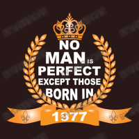 No Man Is Perfect Except Those Born In 1977 Mousepad | Artistshot