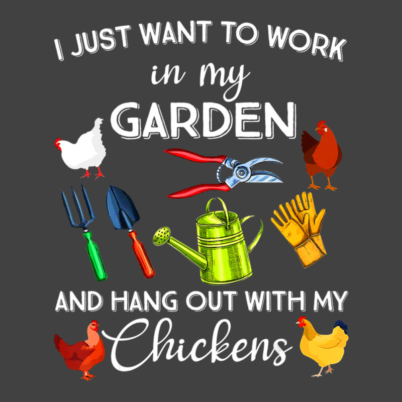 I Just Want To Work In My Garden And Hangout With Chickens Vintage T-Shirt by Kanmopsuk45 | Artistshot