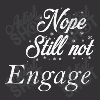 Nope Still Not Engaged Vintage Short | Artistshot