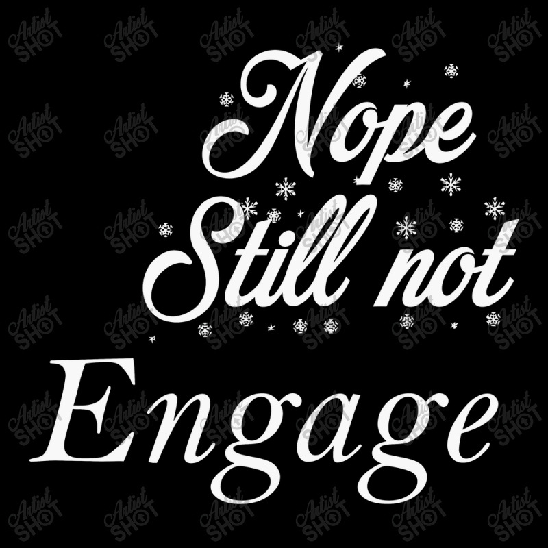 Nope Still Not Engaged Fleece Short | Artistshot