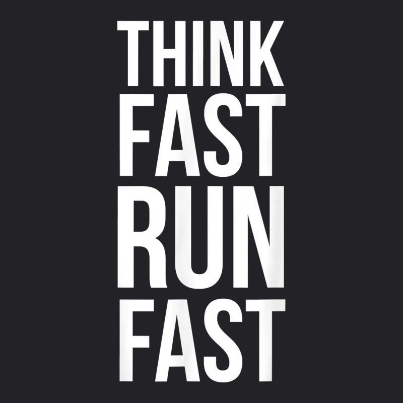 Think Fast Run Fast Shirt For Running Track Cross Country T Shirt Youth Tee by cm-arts | Artistshot