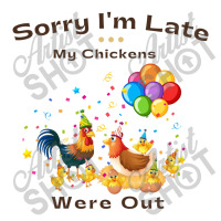 Sorry I'm Late My Chickens Were Out Men's T-shirt Pajama Set | Artistshot