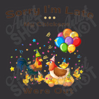 Sorry I'm Late My Chickens Were Out Vintage Hoodie | Artistshot