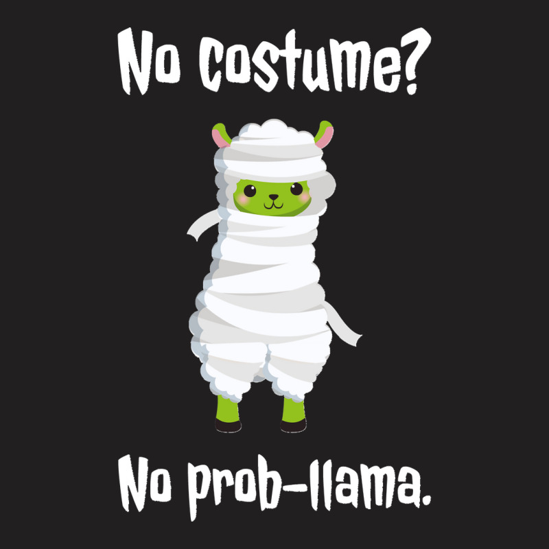 No Costume No Prob Llama Funny Halloween Costume Sweatshirt T-shirt | Artistshot