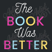 The Book Was Better Crewneck Sweatshirt | Artistshot