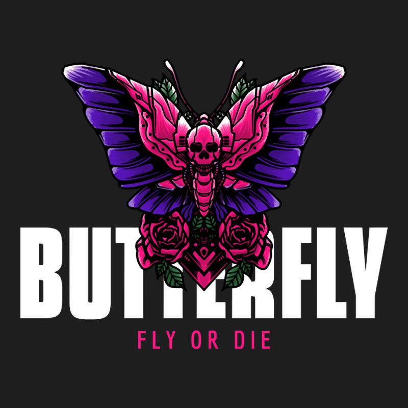 Butterfly Fly Or Die, Butterfly Fly Or Die Vintage, Butterfly Fly Or D Classic T-shirt by SHOPTTTTR5 | Artistshot