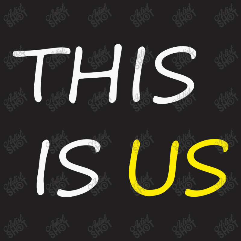 This Is Us T-shirt | Artistshot