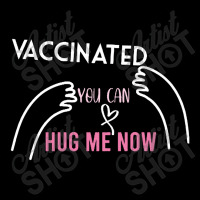 Vaccinated You Can Hug Me Now Zipper Hoodie | Artistshot